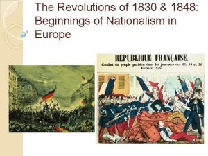 The Revolutions of 1830 1848 Beginnings of Nationalism