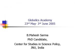 Globelics Academy 23 rd May 3 rd June