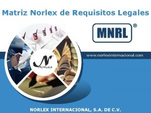 Matriz Norlex de Requisitos Legales www norlexinternacional com