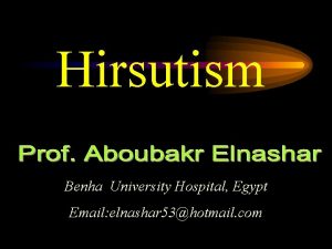 Hirsutism Benha University Hospital Egypt Email elnashar 53hotmail