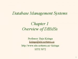 Database Management Systems Chapter 1 Overview of DBMSs