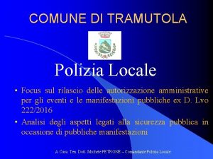 COMUNE DI TRAMUTOLA Polizia Locale Focus sul rilascio