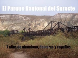 El Parque Regional del Sureste 7 aos de