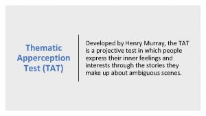 Thematic Apperception Test TAT Developed by Henry Murray