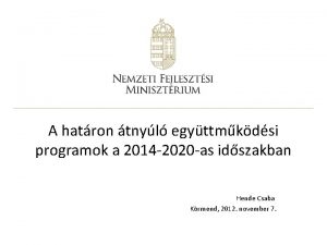 A hatron tnyl egyttmkdsi programok a 2014 2020