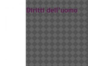 Diritti delluomo Articolo 2 Cost I diritti inviolabili