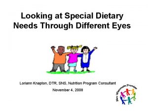 Looking at Special Dietary Needs Through Different Eyes