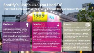 Spotifys Listen Like You Used To Throwback Campaign