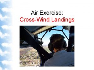 Air Exercise CrossWind Landings Definition Landings with winds