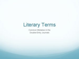 Literary Terms Common Mistakes in the DoubleEntry Journals