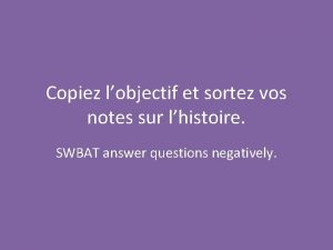 Copiez lobjectif et sortez vos notes sur lhistoire