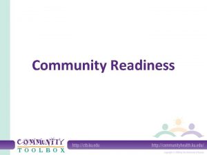 Community Readiness What is community readiness Community readiness