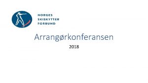 Arrangrkonferansen 2018 KOMMUNIKASJON INNHOLD Hvor ser vi mangelfull