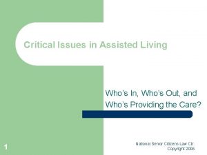 Critical Issues in Assisted Living Whos In Whos