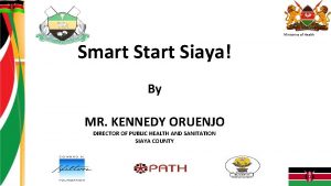 Ministries of Health Smart Start Siaya By MR