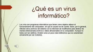 Qu es un virus informtico Los virus son