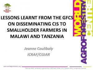 LESSONS LEARNT FROM THE GFCS ON DISSEMINATING CIS