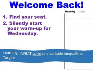 Welcome Back Thursday Learning Target 1 Find your