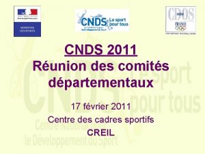 CNDS 2011 Runion des comits dpartementaux 17 fvrier