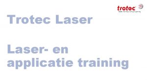 Trotec Laser en applicatie training ww troteclaser com