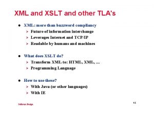 XML and XSLT and other TLAs l XML