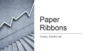 Paper Ribbons TONAL EXERCISE Task Ribbon Names v