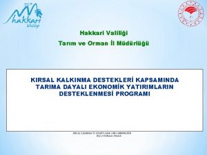 Hakkari Valilii Tarm ve Orman l Mdrl KIRSAL