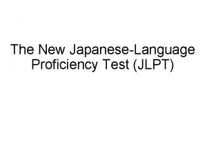 The New JapaneseLanguage Proficiency Test JLPT Contents What