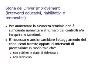 Storia del Driver Improvement interventi educativi riabilitativi e