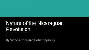 Nature of the Nicaraguan Revolution By Victoria Price