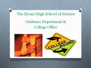 The Bronx High School of Science Guidance Department