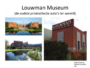 Louwman Museum de oudste privcollectie autos ter wereld