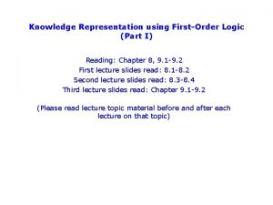 Knowledge Representation using FirstOrder Logic Part I Reading