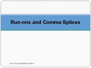 Runons and Comma Splices 2016 by BedfordSt Martins