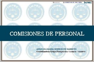 COMISIONES DE PERSONAL ANGELICA MARIA RODRIGUEZ BARRETO Coordinadora