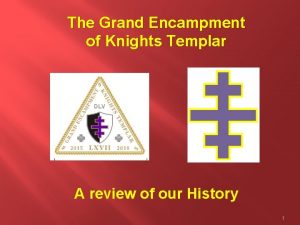 The Grand Encampment of Knights Templar A review