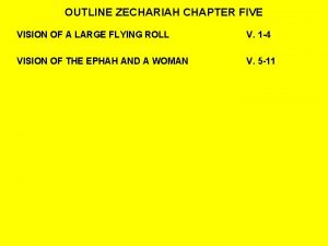 OUTLINE ZECHARIAH CHAPTER FIVE VISION OF A LARGE