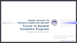 TURZM SEYAHAT VE ELENCE HZMETLER BLM Turizm ve