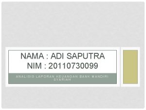 NAMA ADI SAPUTRA NIM 20110730099 ANALISIS LAPORAN KEUANGAN