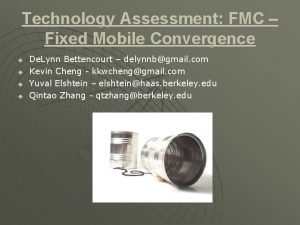 Technology Assessment FMC Fixed Mobile Convergence u u