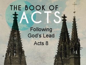 Following Gods Lead Acts 8 Acts 8 26