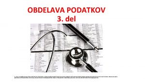 OBDELAVA PODATKOV 3 del Vir https www google