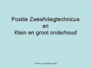 Positie Zweefvliegtechnicus en Klein en groot onderhoud Technicus