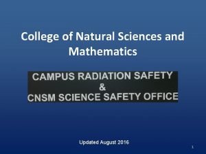 College of Natural Sciences and Mathematics Updated August