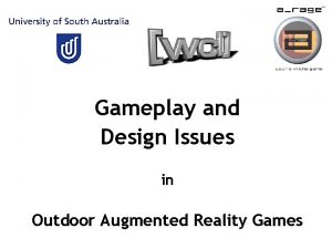 Gameplay and Design Issues in Outdoor Augmented Reality