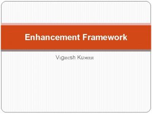 Enhancement Framework Vgsh Ku Enhancement Framework The Enhancement