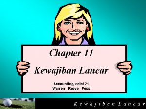 Chapter 11 Kewajiban Lancar Accounting edisi 21 Warren