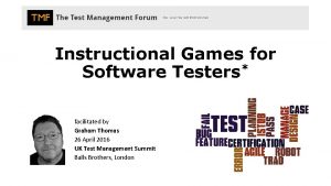 Instructional Games for Software Testers facilitated by Graham