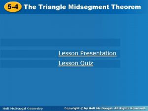 5 4 Theorem The Triangle Midsegment Theorem 5