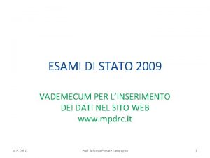 ESAMI DI STATO 2009 VADEMECUM PER LINSERIMENTO DEI